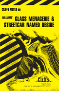 Notes on Williams' "Glass Menagerie" and "Streetcar Named Desire"