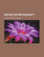 Notes on Witchcraft