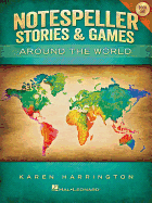 Notespeller Stories & Games - Book 1: Around the World