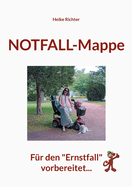 Notfall-Mappe: F?r den "Ernstfall" vorbereitet...