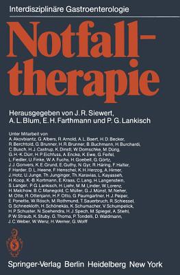 Notfalltherapie: Konservative Und Operative Therapie Gastrointestinaler Notfalle - Siewert, J R (Editor), and Blum, A L (Editor), and Fahrtmann, E H (Editor)