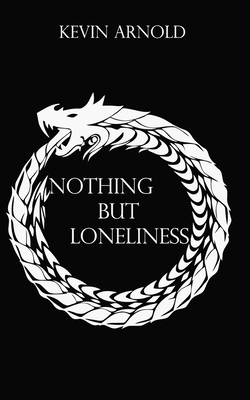 Nothing but loneliness - Arnold, Kevin