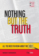Nothing but the truth: All you need to know about the Bible