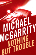 Nothing But Trouble - McGarrity, Michael