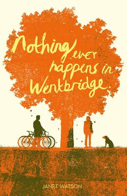 Nothing Ever Happens in Wentbridge - Watson, Janet