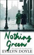 Nothing Green: The Sequel to the Bestselling 'Evelyn'