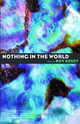 Nothing in the World - Kesey, Roy