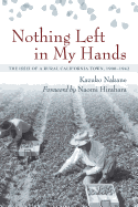 Nothing Left in My Hands: The Issei of a Rural California Town, 1900-1942