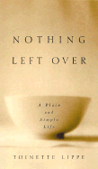 Nothing Left Over: A Plain and Simple Life