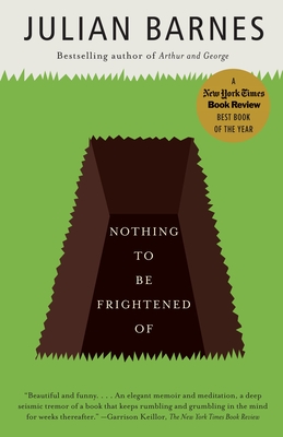 Nothing to Be Frightened of: A Memoir - Barnes, Julian