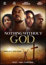 Nothing Without God - Keenan Jamelle Robinson