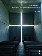 Nothingness: Tadao Ando's Christian Sacred Space