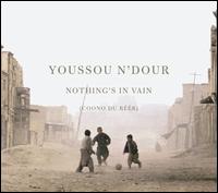 Nothing's in Vain (Coono du Rr) - Youssou N'Dour