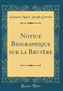 Notice Biographique Sur La Bruyre (Classic Reprint)