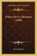 Notice Sur La Monnaie (1898)