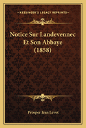 Notice Sur Landevennec Et Son Abbaye (1858)