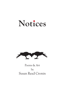 Notices: Poems & Art by Susan Read Cronin