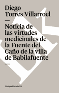 Noticia de las Virtudes Medicinales de la Fuente del Cano de la Villa de Babilafuente