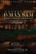 Notorious P-Man Sam: Miami's Urban Chronicles Vol.1