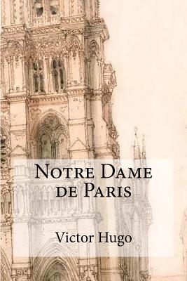 Notre dame de Paris - Hugo, Victor