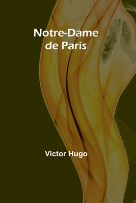 Notre-Dame de Paris - Hugo, Victor