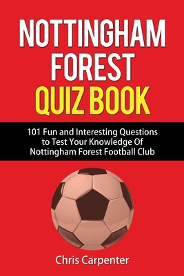 Nottingham Forest Quiz Book - Carpenter, Chris