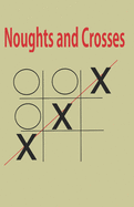 Noughts and Crosses: A favourite 2 player Game of all time for all