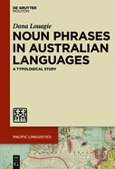 Noun Phrases in Australian Languages: A Typological Study