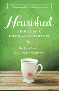 Nourished: A Search for Health, Happiness, and a Full Night's Sleep