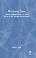 Nourishing Dance: An Essential Guide on Nutrition, Body Image, and Eating Disorders