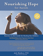 Nourishing Hope for Autism: Nutrition Intervention for Healing Our Children - Autism Nutrition Specialist Julie Matthews