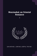 Nourmahal, an Oriental Romance: 2