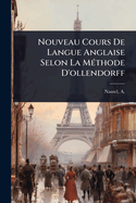 Nouveau Cours De Langue Anglaise Selon La M(c)thode D'ollendorff