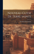 Nouveau Guide De Terre Sainte