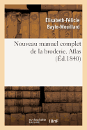 Nouveau Manuel Complet de la Broderie. Atlas Vol.2