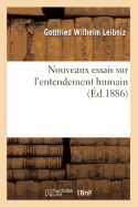 Nouveaux Essais Sur l'Entendement Humain (?d.1886)