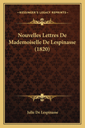 Nouvelles Lettres de Mademoiselle de Lespinasse (1820)