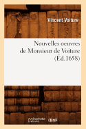 Nouvelles Oeuvres de Monsieur de Voiture (d.1658)