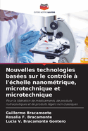 Nouvelles technologies bas?es sur le contr?le ? l'?chelle nanom?trique, microtechnique et microtechnique