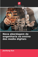 Nova abordagem de engenharia no ensino dos media digitais