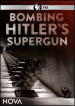 NOVA: Bombing Hitler's Supergun