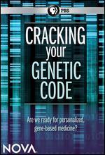 NOVA: Cracking Your Genetic Code