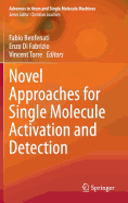 Novel Approaches for Single Molecule Activation and Detection