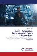 Novel Education, Technologies, Space Exploration