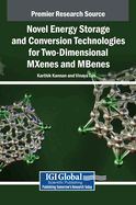 Novel Energy Storage and Conversion Technologies for Two-Dimensional MXenes and MBenes