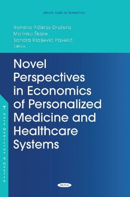 Novel Perspectives in Economics of Personalized Medicine and Healthcare Systems - Drueta, Romina Priklas (Editor)