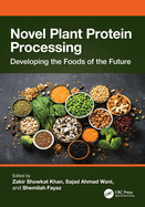Novel Plant Protein Processing: Developing the Foods of the Future