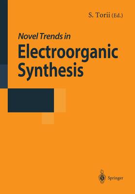 Novel Trends in Electroorganic Synthesis - Torii, Sigeru (Editor)