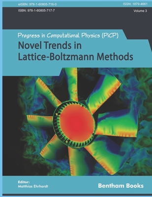 Novel Trends in Lattice-Boltzmann Methods: Reactive Flow, Physicochemical Transport and Fluid-Structure Interaction - Ehrhardt, Matthias