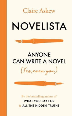 Novelista: Anyone can write a novel. Yes, even you. - Askew, Claire